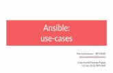 use-cases Ansible - Agenda (Indico) · Ansible provides some modules to manage containers: docker_service: Consumes docker compose to start, shutdown and scale services docker_container: