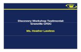 Discovery Workshop Testimonial: Grenville CFDC Ms. Heather ...€¦ · COMMUNITY FUTURES DEVELOPMENT CORPORATIONS (CFDCs) OVERVIEW • Funded by Industry Canada FedNorFunded by Industry