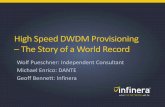 High Speed DWDM Provisioning The Story of a … › pnmresources › pID-396 › topic-58933...High Speed DWDM Provisioning – The Story of a World Record Wolf Pueschner: Independent