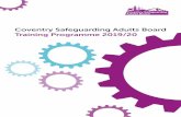 Coventry Safeguarding Adults Board Training …...3 | Training Programme 2019/20 Coventry Safeguarding Adults Board Joan’s Introduction The Care and Support Statutory Guidance for