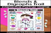 Blends & Digraphs Trail - The Printable Princess€¦ · Blends and Digraphs To prepare this activity simply print and laminate the game mats. Students will each need a game piece