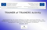 TRAINER of TRAINERS Activity - Europa · TRAINER of TRAINERS Activity Implemented by the Italian Ministry of Labor and Social Policies, D.G. Immigration, in the framework of the project