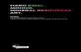 HARD COAL. MINING. MINERAL RESOURCES. ART. · 2019-06-26 · building: Hard Coal, Mining, Mineral Resources and Art cover the full range of the Leibniz Research Museum for Geo-resources.