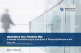 Optimizing Your Payables Mix: A Guide to …...A Guide to Maximizing Automation & Financial Return in AP Andrea Eaton Paymode-X from Bottomline Technologies, Inc. Top 10 reasons to