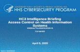 HC3 Intelligence Briefing Access Control on Health ... · 9 hours ago  · developers need to take into account. • Access control is essential to provide for the confidentiality