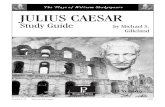 JULIUS CAESAR - Rainbow Resource Center · 2019-11-07 · JULIUS CAESAR Study Guide by Michael S. Gilleland Grades 9–12 Reproducible Pages #428 CD Version. Limited permission to