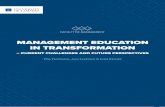 MANAGEMENT EDUCATION IN TRANSFORMATION › f402 › 7ad254cf...current and future leaders. 3. Diversity and flexibility of management education and its delivery ... by ”old” and