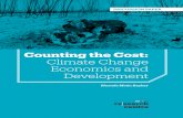 Counting the Cost: Climate Change Economics and Development · Counting the Cost: Climate Change Economics and Development Economic Effects of Climate Change The serious threats climate