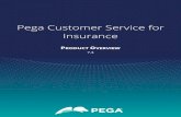 Pega Customer Service for Insurance Product Overview...email, intelligent virtual assistants, self-service web and mobile experiences via mashup, Insurance-specific processes and data