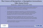 The Future of Navigation: e-Navigation Innovations Take ...onlinepubs.trb.org/onlinepubs/conferences/2014/MTS2014/Closing_S… · The Future of Navigation: e-Navigation Innovations