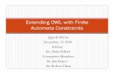 Extending OWL with Finite Automata Constraints · 2010-12-28 · Jignesh Borisa Extending OWL with Finite Automata Constraints December 15,2010 Advisor Dr. Chris Pollett Committee