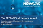 The PREPARE trial: Lessons learned...2020/06/23  · Pneumoni a SA E, 0 to 364 Days 80 (5.1) 79 (2.6) 48.8% 30.5, 62.2 * Based on the SA E start date. * 70 bpm 0 to 59 days of age,