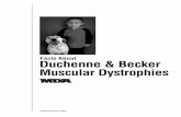 Duchenne & Becker Muscular Dystrophies · 2018-05-30 · Duchenne and Becker muscular dys-trophies. These interventions are being improved all the time. MDA clinic physi-cians can