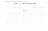 GPU SQL Query Accelerator · 2017-07-19 · accelerators along with multicore CPUs in boosting large-scale data computation. We proposed an emerging SQL-like query accelerator, Mi-Galactica.