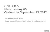 STAT 545A Class meeting #5 Wednesday, September 19, 2012 › ... › 2012-lectures › cm05.pdf · STAT 545A Class meeting #5 Wednesday, September 19, 2012 Dr. Jennifer (Jenny) Bryan