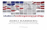 Zero Barriers - Innovation · There is a big gap between today’s world and a future in which zero barriers to start a business are a reality. At the same time, these mega trends—affecting