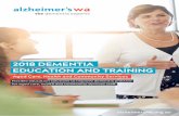 2018 DEMENTIA EDUCATION AND TRAINING - Alzheimer's WA › wp-content › uploads › ... · 2018 DEMENTIA EDUCATION AND TRAINING Aged Care, Health and Community Services. ... growing