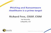 Richard Free, CISSP, CISM...Ransomware –Targeted Files •Data files such as Word documents, spreadsheets, and PDFs are common targets •However, some ransomware may encrypt any
