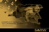 ConfliCt Gold to Criminal Gold - Comcapint – Home...Conflict Gold to Criminal Gold 3 Key reCommendaTions 1. sTop The Criminal exploiTaTion of The gold-mining seCTor The government