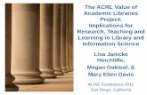 Academic Libraries Project: Implications for Research ...meganoakleaf.info/valreportalise.pdf · The ACRL Value of Academic Libraries Project: Implications for Research, Teaching