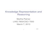 Knowledge Representation and Reasoningverbs.colorado.edu/~mpalmer/Ling7800/KRR-2013.pdf · Knowledge Representation and Reasoning Martha Palmer LING 7800/CSCI 7000 March 7, 2013 KRR