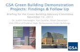 GSA Green Building Demonstration Projects: Findings & Follow Up · GSA Green Building Demonstration Projects: Findings & Follow Up Dr. Judith Heerwagen, Ken Sandler, Bryan Steverson