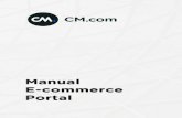 Manual E-commerce Portal1. Introduction De Ecommerce Portal will gradually replace the CM Payments back office. At this point in time both the back office and the ecommerce portal