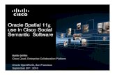 Oracle Spatial 11g Use In Cisco Social Semantic Software · Oracle Spatial 11g Use In Cisco Social Semantic Software Author: Keith Griffin, Cisco Quad, Enterprise Collaboration Platform