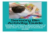 Sensory Bin Activity Guide - Mostly Under Control€¦ · *Googly eyes *Frozen veggies *Fake flowers *Measuring cups *Measuring spoons *Cars *Spatula *Silicone pasty brush *Serving