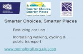 Smarter Choices, Smarter Places - Keep Scotland Beautiful...Smarter Choices, Smarter Places 2015/16 • Walking and cycling a mode of choice for short local journeys. • Encourage