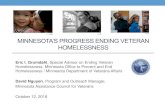MINNESOTA’S PROGRESS ENDING VETERAN HOMELESSNESS · MINNESOTA’S PROGRESS ENDING VETERAN HOMELESSNESS Eric I. Grumdahl, Special Advisor on Ending Veteran Homelessness, Minnesota