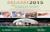 November 11th Fontainebleau Miami Beach, Floridapediatrics.med.miami.edu › documents › Miami_Neonatology...One Day Pre-Conference Workshop • November 11th , 2015 ADVANCES IN