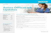 Aetna OfficeLink Updates Northeast Regioncall us: • 1-800-624-0756 for HMO-based and Medicare Advantage plans • 1-888-MDAetna (1-888-632-3862) for all other benefits plans 80.22.806.1-Jun