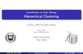 Introduction to Data Mining Hierarchical Clusteringcpsc445.guywolf.org/Slides/CPSC445 - Topic 09 - Hierarchical Cluster… · Large-scale clustering CURE Using the cluster representatives,