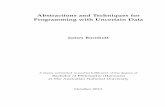 Abstractions and Techniques for Programming with Uncertain ...bornholt/papers/thesis-hons13.pdf · Abstractions and Techniques for Programming with Uncertain Data James Bornholt A