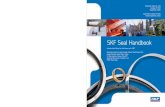SKF Seal Handbook SKF - Shopify · 2019-12-11 · In simplest terms a shaft seal is a barrier with four functions: 1) Retaining lubricants or liquids 2) Excluding contaminants 3)