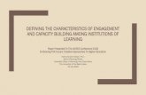 DEFINING THE CHARACTERISTICS OF ENGAGEMENT AND CAPACITY ...€¦ · DEFINING THE CHARACTERISTICS OF ENGAGEMENT AND CAPACITY BUILDING AMONG INSTITUTIONS OF LEARNING Paper Presented