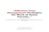 Effective Time Management Strategies for Work at Home€¦ · “Effective Time Management Strategies for Work at Home Parents..” By Rigdha Acharya Click here to Learn How to Manage