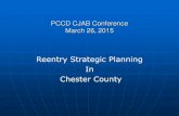 PCCD CJAB Conference March 26, 2015 › training › Documents...PCCD CJAB Conference March 26, 2015 Reentry Strategic Planning ... community as a law-abiding citizen. BJA SCA Solicitation