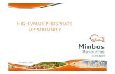 HIGH VALUE PHOSPHATE OPPORTUNITYminbos.com/download/3/company-presentations/282/...“Global phosphate ... Rock Phosphate Production (32.5% P 2 O 5 ... their nature, forward looking