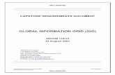GLOBAL INFORMATION GRID GIG) · 2004-01-30 · GLOBAL INFORMATION GRID (GIG) JROCM 134-01 30 August 2001 CRD Executive Agent ... cornerstone of transformation to achieve future warfighting