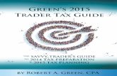 Green’s 2015 Trader Tax Guide...Green’s 2015 Trader Tax Guide is well structured and explains the tax breaks available to you. Robert Green puts a lot of time and money in researching