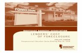 LENDERS’ COST OF FORECLOSURE › MortgageBankersAssocat...Lenders typically use real estate agents to sell REO, which means commissions are paid upon sale. Loss on REO Sale The last