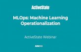 MLOps: Machine Learning OperationalizationMLOps: Machine Learning Operationalization Webinar recording and slides will be available shortly Share questions with panelists using the