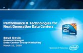 Performance & Technologies for Next Generation Data Centers€¦ · Performance & Technologies for Next Generation Data Centers Boyd Davis General Manger Data Center Group Marketing