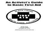 An Activist’s Guide to Basic First Aid · 2017-05-04 · An Activist’s Guide to Basic First Aid Black Cross P.O. Box 11303 Portland, OR 97211  version 1.2