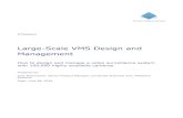 Large-Scale VMS Design and Management · White paper – Large-Scale VMS Design and Management Page 4 of 22 Large-scale design considerations Milestone XProtect Corporate is the third