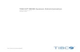TIBCO MDM System Administration...Important Information SOME TIBCO SOFTWARE EMBEDS OR BUNDLES OTHER TIBCO SOFTWARE. USE OF SUCH EMBEDDED OR BUNDLED TIBCO SOFTWARE IS SOLELY TO ENABLE