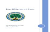 Title IX Resource Guide - U.S. Department of …...employees to coordinate certain Title IX compliance issues (e.g., gender equity in academic programs or athletics, harassment, or