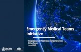 Emergency Medical Teams Initiativeorigin.searo.who.int/about/administration_structure/hse/01_emt... · Specialist Cell (egrehab, surgical, paediatric, infectious disease etc) Teams